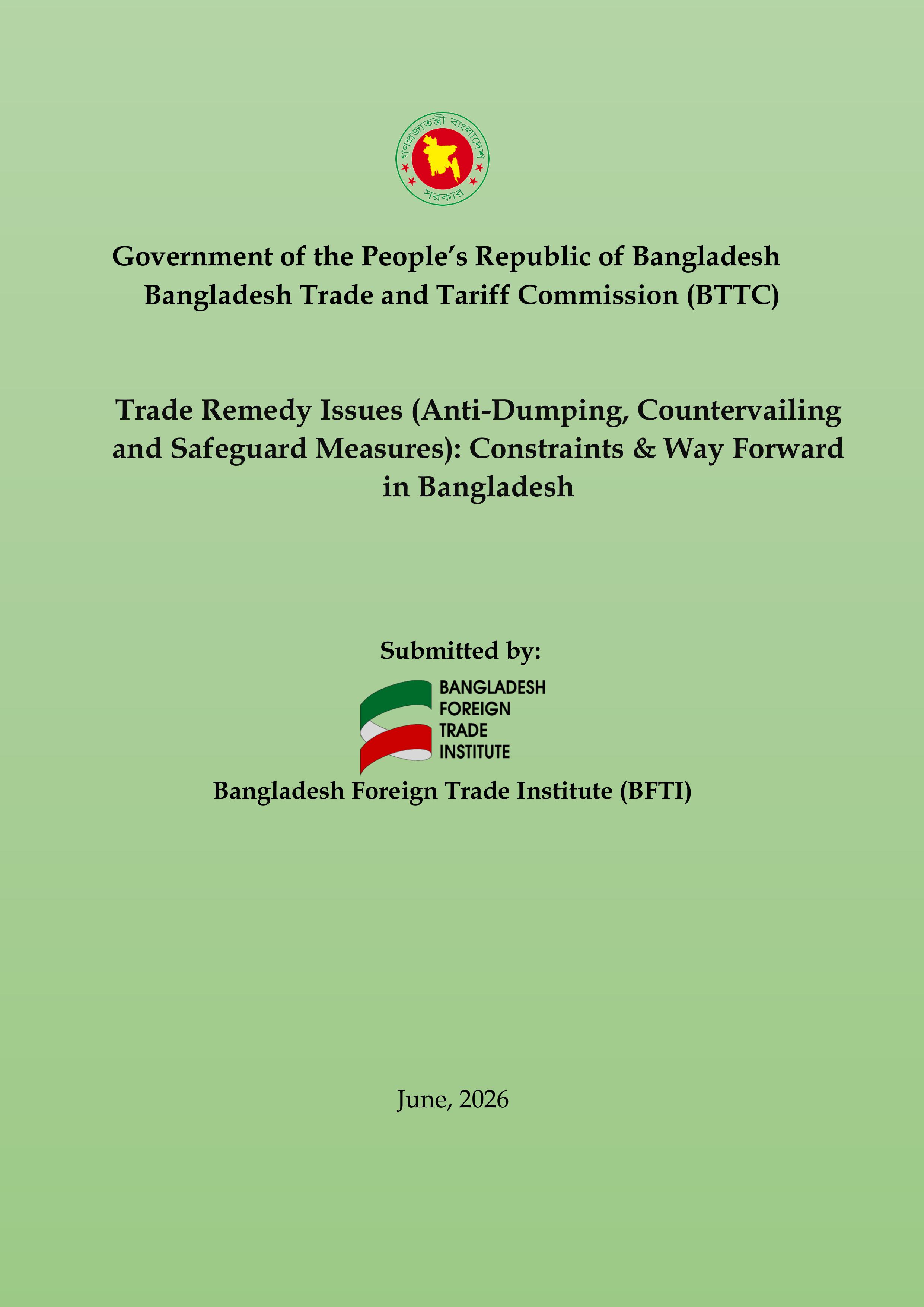 Trade Remedy Issues (Anti-dumping, Countervailing and Safeguard Measures): Constraints and Way Forward in Bangladesh for BTTC, 18 June 2026